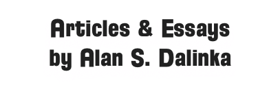 Articles & Essays
by Alan S. Dalinka